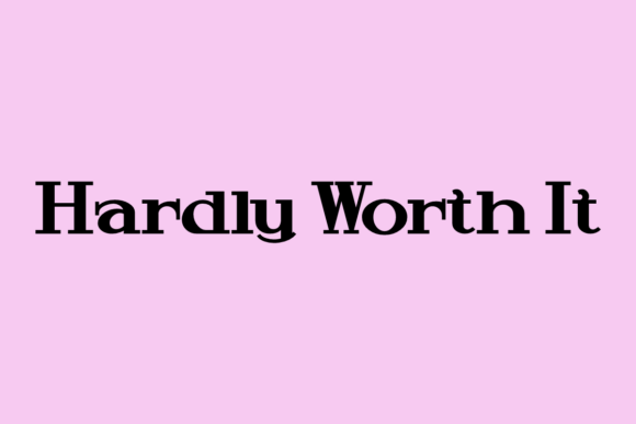 Hardly Worth It: A Serif Font for Editorial Calm